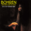 Bohren Live In Frankfurt