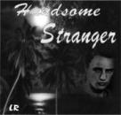 LR: Handsome Stranger