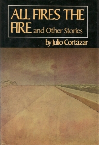Cortazar: All Fires the Fire