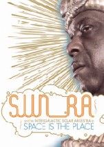 Sun Ra: Space Is The Place